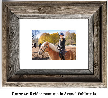 horse trail rides near me in Avenal, California